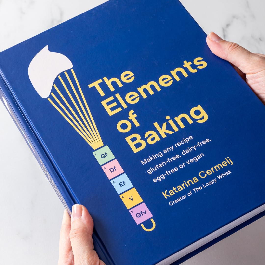 The Elements of Baking: Making any recipe gluten-free, dairy-free, egg-free or vegan THE SUNDAY TIMES BESTSELLER